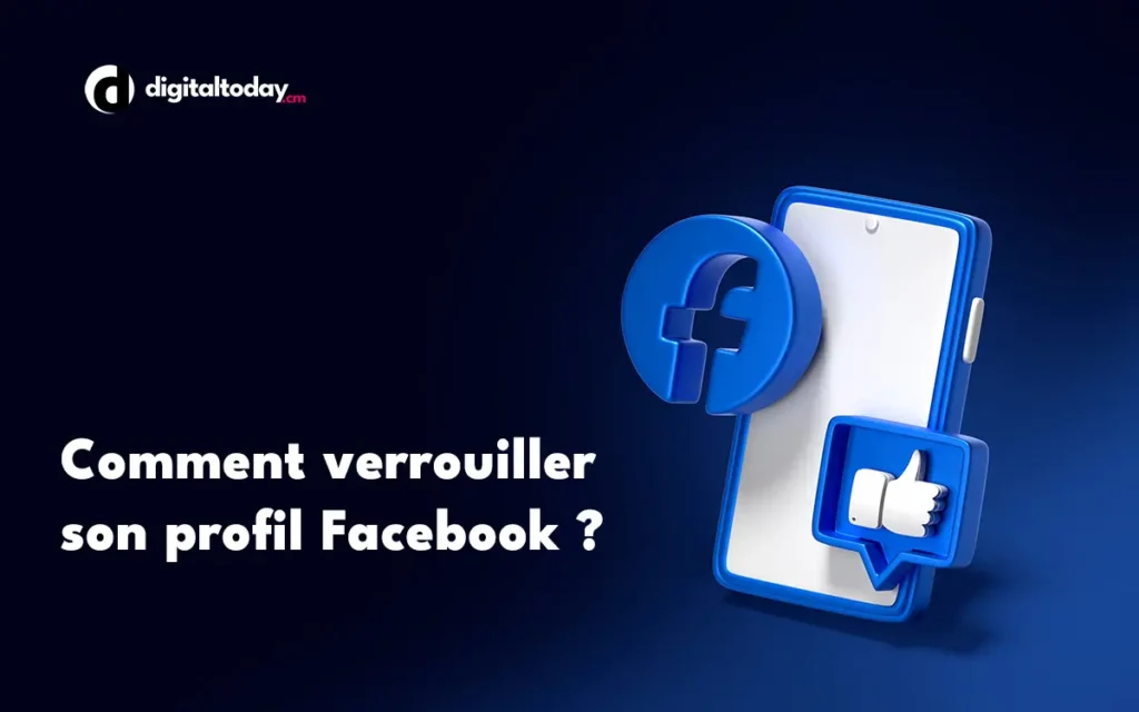 Comment verrouiller son profil Facebook ?